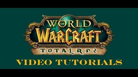 Video tutorial - Total RP 2 : First steps