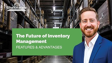 The Future of Inventory Management // A ShelfAware Overview – Features & Advantages