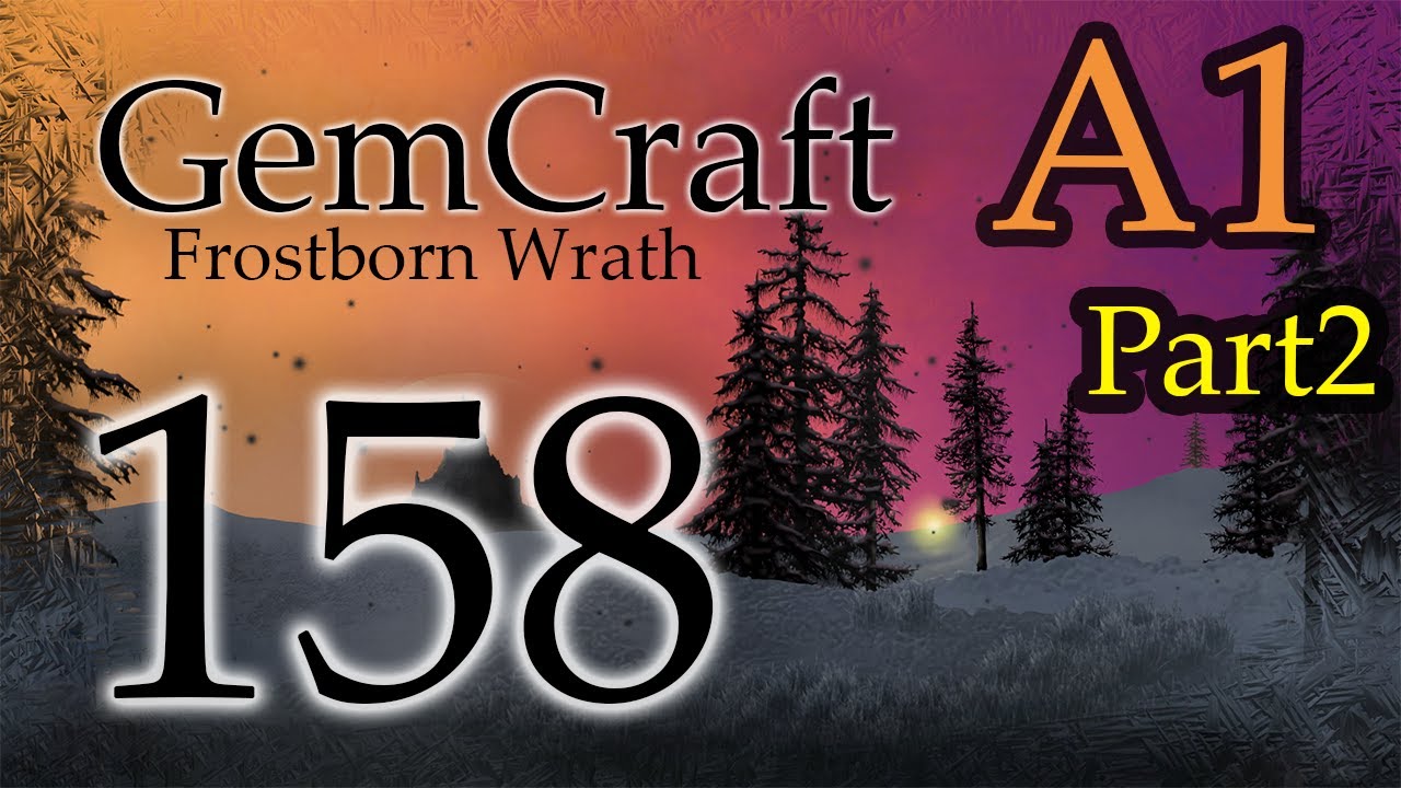 Shadow Core Farming A1 Part 2 Endurance Mode Ep 158 GemCraft Frostborn Wrath Lets Play Tower Defense