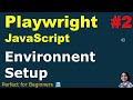 Playwright with JavaScript #02 | Environment Setup