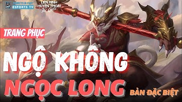 Hiệu Ứng Trang Phục : Ngộ Không - Ngọc Long ( Phiên Bản Đặc Biệt ) | LMHT Tốc Chiến