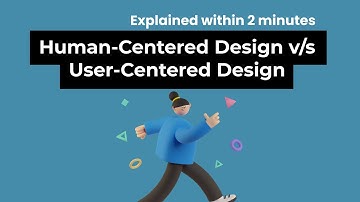 Human-Centered Design v/s User-Centered Design | Explained in 2 Minutes