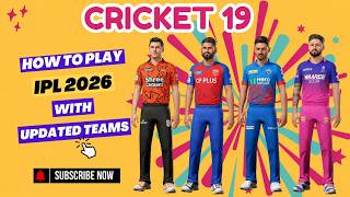 How to Play IPL 2026 with Latest Squads, Lineups & Jerseys in Cricket 19 🔥 ||