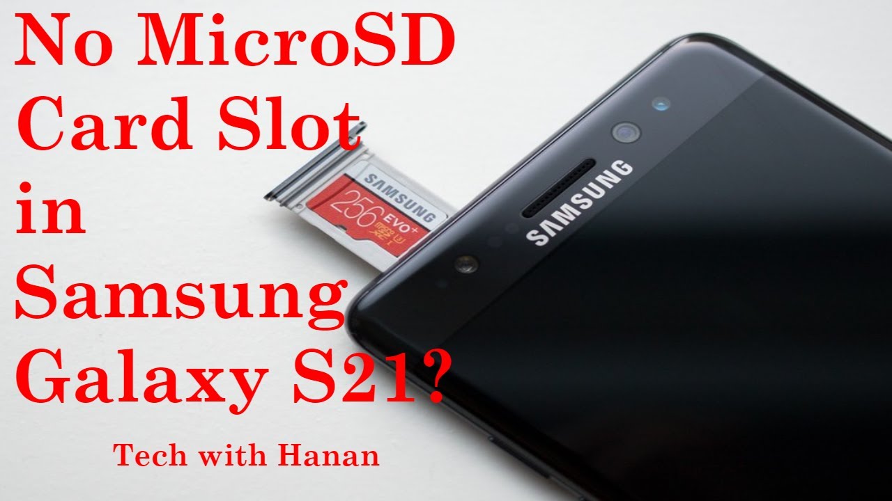 Samsung Galaxy S21 to remove the MicroSD card slot YouTube