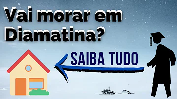 Como é morar em Diamantina?