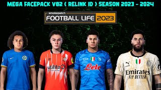 MEGA FACEPACK V82 ( RELINK ID ) SEASON 2023 - 2024 || FOOTBALL LIFE 2023 || SIDER & CPK VERSION