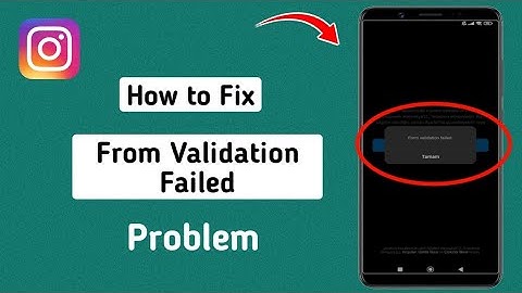 How to Fix Instagram From Validation Failed