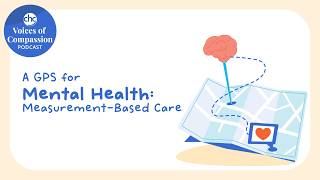 A GPS for Mental Health Measurement Based Care – S6 Ep5 (Full Episode – Audio Only)