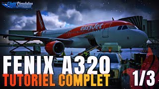 FENIXSIM A320 | TUTO COMPLET 1/3 : DÉMARRAGE ET PUSHBACK | TUTO FS2020 FR