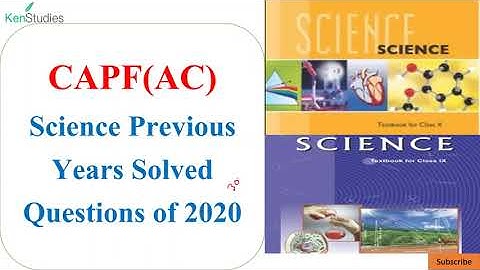 CAPF (AC) Previous Years Solutions of Science Questions asked in 2020 Exam
