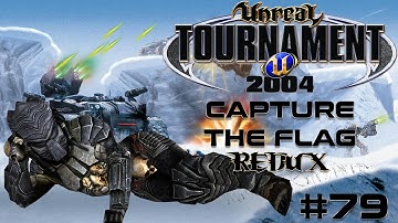 Unreal Tournament 2004 - Capture the Flag REDUX #79