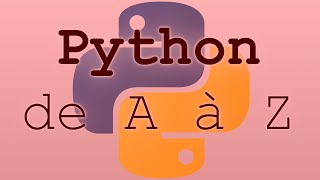 Python de A à Z - Python  - Chapitre I - Partie 1