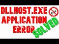How to resolve dllhostexe errors