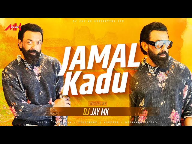 Animal - JAMAL KADU ( REMIX) DJ JaY MK | ABRAR’S ENTRY DJ REMIX | Bobby | DJ Song | jamal kudu dj class=