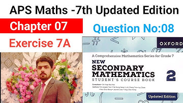 Exercise 7A Question No:8 || APS Maths 7th || New Secondary Mathematics Book 2 Updated Edition
