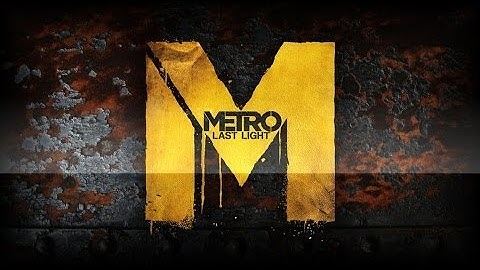 Metro Last Light Playthrough#1 - Rabbit (1080p HD)