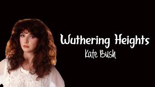 Wuthering Heights - Lyrics! BY Kate Bush