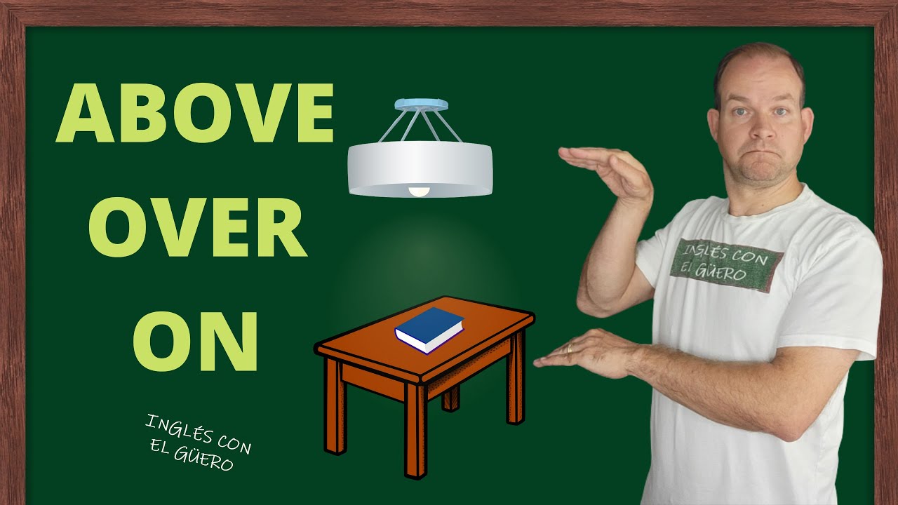 Diferencia entre ON, OVER y ABOVE en inglés YouTube