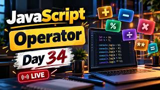 JS Operator | Day 34 | Legend Tech Live | Tamil