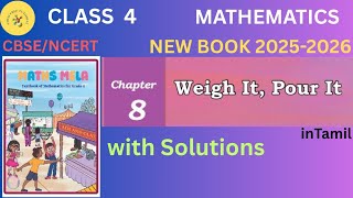 Class4| Mathematics| Chapter 8|Weigh It, Pour It|in Tamil|CBSE| NCERT|Solutions|25-26