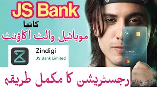 How to register for JS Bank New Mobile Wallet Account Zindagi | Zindagi By JS Bank