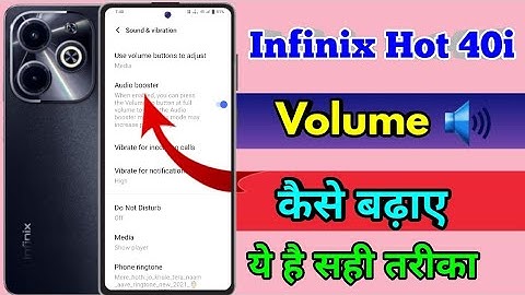 infinix hot 40i me volume kaise badhaye, infinix hot 40i volume problem