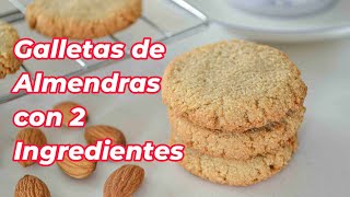 Galletas de Almendras con 2 Ingredientes (Sin Harina y Sin Azúcar Refinada), receta fácil y rápida