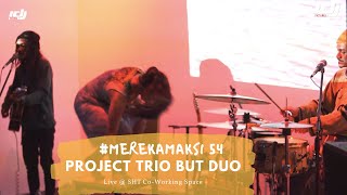 Ruang Diam Menjelangpagi - Project Trio But Duo & Cristina Duque | #MEREKAMAKSI 54