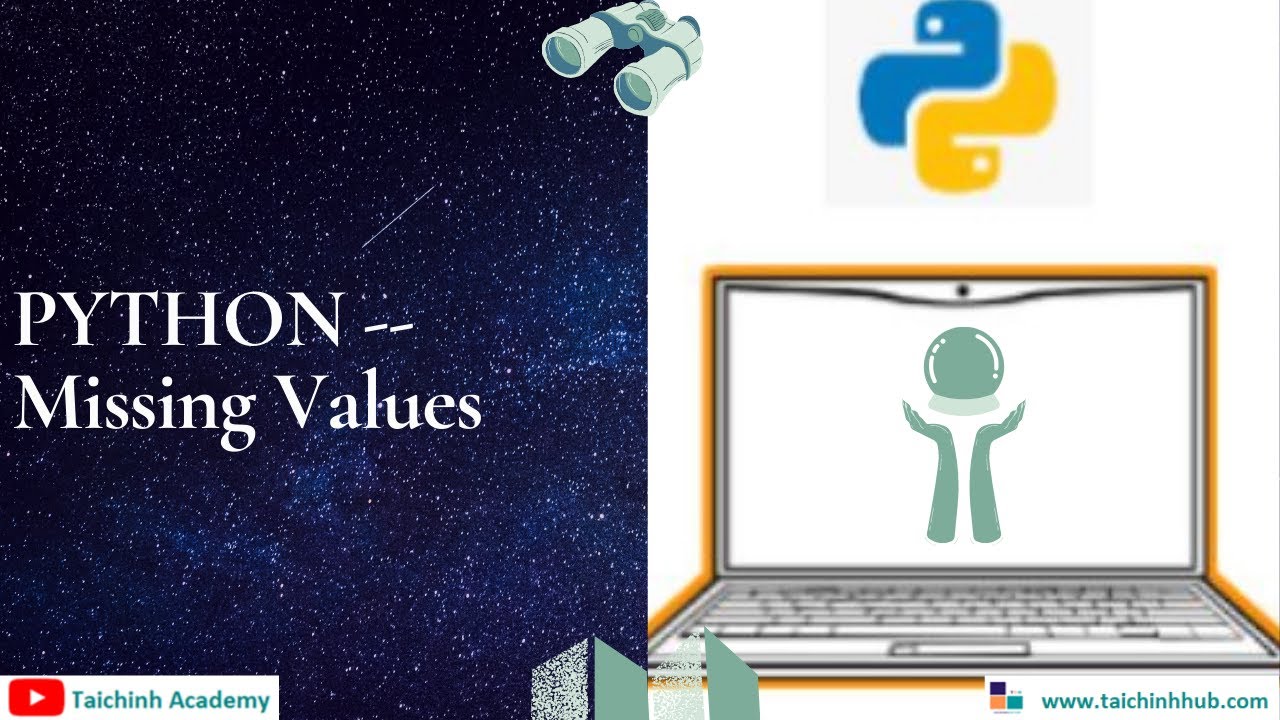 Lesson 29 - Cách Xử Lý Missing Values