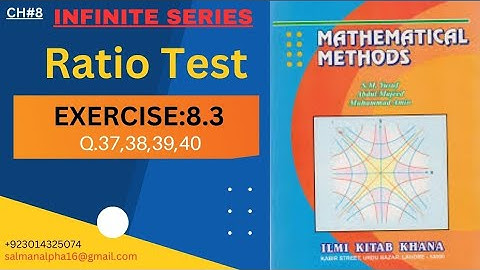 CH#8|INFINITE SERIES|Ex:8.3|Q.37 to 40|Math-B BSc/ADP2|Limit Comparison|Ratio|Mathematical Method