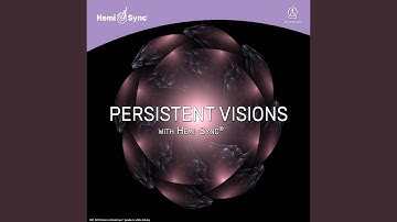 Persistent Visions with Hemi-Sync®