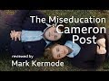 Mark Kermode reviews The Miseducation of Cameron Post
