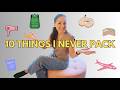 10 Things You Should STOP Packing Minimalist Travel Tips 10 Things You Should STOP Packing Minimalist Travel Tips