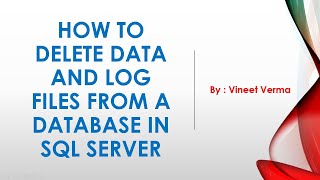 Delete Secondary Data Files and Log Files from Database in SQL Server