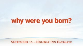 Why Were You Born? What is Your Purpose in Life?