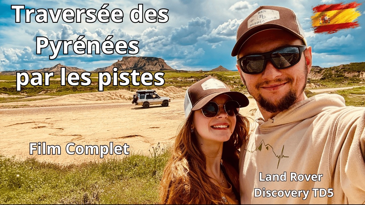 Film Complet - Traversée des Pyrénées par les pistes - Land Rover Discovery TD5