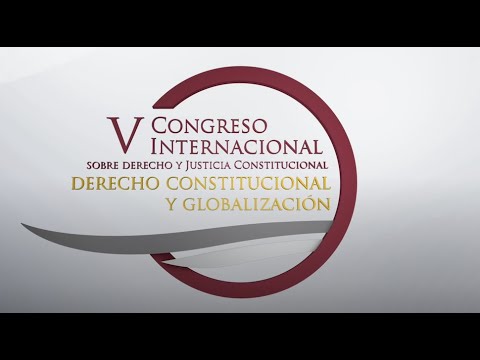 V Congreso Internacional sobre Derecho y Justicia Constitucional - YouTube