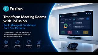 inFusion: The All-in-One Meeting Room Solution That Just Works