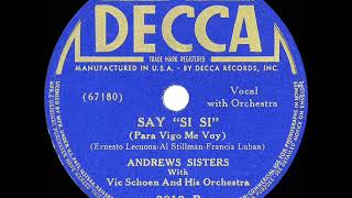 Watch Andrews Sisters Say si Si video