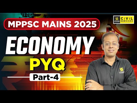 MPPSC Mains 2025 | Indian Economy | PYQ Part 4 | By Shanky Sir | MPPSC Utkarsh
