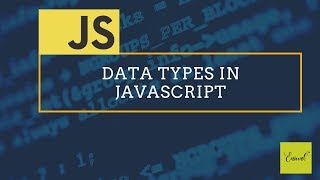 7. Data types in Javascript - Learn like a Pro