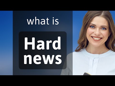 Understanding "Hard News": A Guide for English Learners