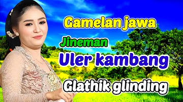 GAMELAN JAWA ULER KAMBANG, JINEMAN GLATHIK GLINDING, GENDING JAWA KLASIK PALING GAYEMG