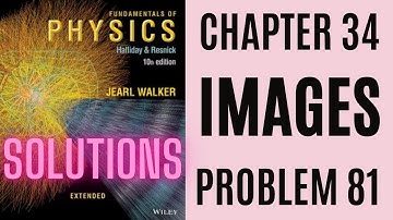 Halliday resnick chapter 34 problem 81 solution | Fundamentals of physics 10e solutions