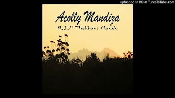 Acolly Mandiza-R.I.P Thakhani Maudu
