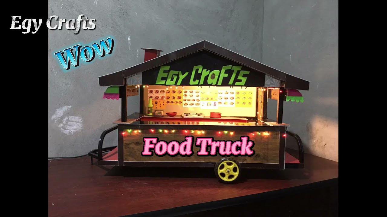 أسهل وأفضل تصميم عربة طعام فوود تراك ، طريقة عمل ماكيت عربة وجبات سريعة ،،  شاهد للنهاية!!!!!!👍 - YouTube
