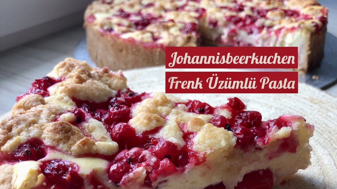 Johannisbeerkuchen mit Streusel - Frenk Üzümlü Pasta hem eski hem tatli