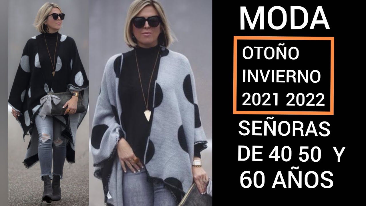 MODA OTOÑO INVIERNO 2021 2022 PARA MUJERES DE 40 50 Y 60 AÑOS OUTFITS DE OTOÑO  INVIERNO SEÑORAS CHIC - YouTube