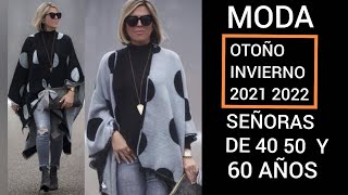 MODA INVIERNO 2022 ROPA Y LOOKS PARA SEÑORAS DE 50 Y 60 AÑOS