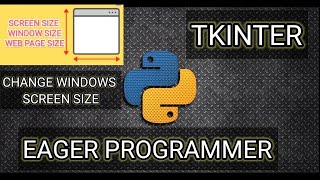 SCREEN SIZE CHANGE | PYTHON PROGRAMMING | TKINTER